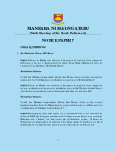 MANEABA NI MAUNGATABU (Ninth Meeting of the Tenth Parliament) NOTICE PAPER 7 ORAL QUESTIONS 1. Mr. Kirabuke Teiaua MP (Beru)