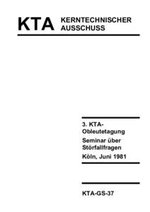 KTA-GSKTA-Obleutetagung "Seminar über Störfallfragen"; Köln, Juni 1981