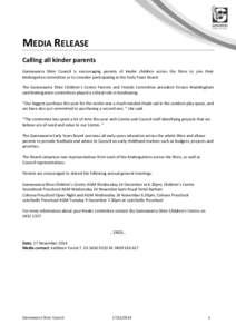 MEDIA RELEASE Calling all kinder parents Gannawarra Shire Council is encouraging parents of kinder children across the Shire to join their kindergarten committee or to consider participating in the Early Years Board. The