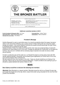 February 2014 Australian Bass, M A CQUA RI A NOV EM A CUL EA TA THE BRONZE BATTLER PATRON: Dr Wayne Erskine PhD PRESIDENT: Ashley Thamm