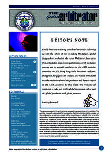 Volume 3, Issue 3, MarchE D I T O R’ S N O T E Finally Mediation is being considered seriously! Following up with the efforts of IMI in making Mediation a global