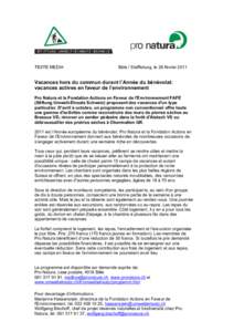 TEXTE MEDIA  Bâle / Steffisburg, le 28 février 2011 Vacances hors du commun durant l’Année du bénévolat: vacances actives en faveur de l’environnement