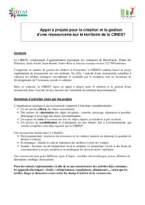 Appel à projets pour la création et la gestion d’une ressourcerie sur le territoire de la CIREST Contexte La CIREST, communauté d’agglomération regroupant les communes de Bras-Panon, Plaine des Palmistes, Saint-A