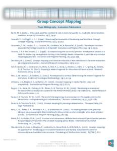 Group Concept Mapping Topic Bibliography - Evaluation Publications Barth, M. CA low-cost, post hoc method to rate overall site quality in a multi-site demonstration. American Journal of Evaluation, 25(1), 79-97
