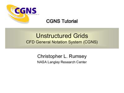 CGNS Tutorial  Unstructured Grids CFD General Notation System (CGNS)