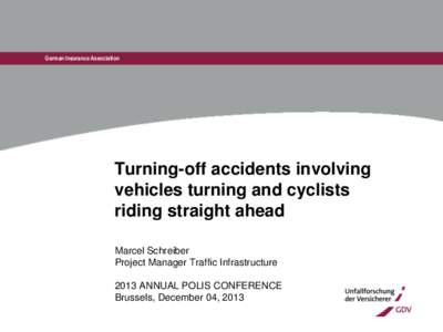 German Insurance Association  Turning-off accidents involving vehicles turning and cyclists riding straight ahead Marcel Schreiber