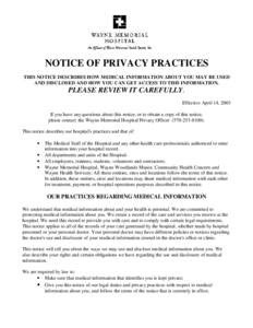 NOTICE OF PRIVACY PRACTICES THIS NOTICE DESCRIBES HOW MEDICAL INFORMATION ABOUT YOU MAY BE USED AND DISCLOSED AND HOW YOU CAN GET ACCESS TO THIS INFORMATION. PLEASE REVIEW IT CAREFULLY. Effective April 14, 2003