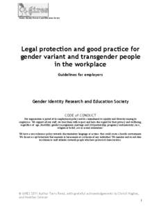 Gender Identity Research and Education Society  Legal protection and good practice for gender variant and transgender people in the workplace Guidelines for employers