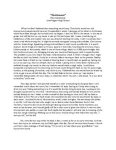 “Continuum” Elise Gianattasio Lake Region High School When he died I believed that everything would stop. The clocks would not tick anymore and people would move as if suspended in water. Letting go of his ashes in t