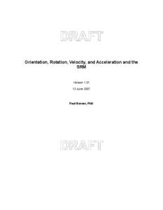 Orientation, Rotation, Velocity, and Acceleration and the SRM