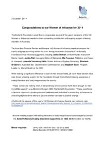 3 October, 2014  Congratulations to our Women of Influence for 2014 The Butterfly Foundation would like to congratulate several of this year’s recipients of the 100 Women of Influence Awards for their outstanding contr