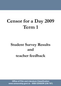 Censor for a Day 2009 Term 1 Student Survey Results and teacher feedback