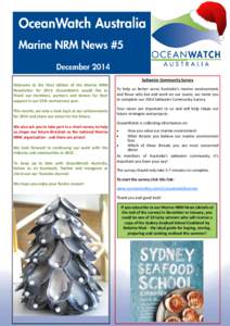 Saltwater Community Survey Welcome to the final edition of the Marine NRM Newsletter for[removed]OceanWatch would like to thank our members, partners and donors for their support in our 25th anniversary year. This month, w