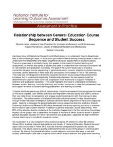 Assessment in Practice Relationship between General Education Course Sequence and Student Success Resche Hines, Assistant Vice President for Institutional Research and Effectiveness Angela Henderson, Director of Institut