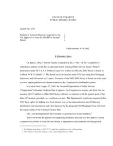 STATE OF VERMONT PUBLIC SERVICE BOARD Docket No[removed]Petition of Vermont Electric Cooperative, Inc. For Approval to Issue $3,500,000 in Secured