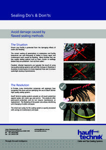 Sealing Do‘s & Don’ts  Avoid damage caused by flawed sealing methods The Situation Ensure your facility is protected from the damaging effects of