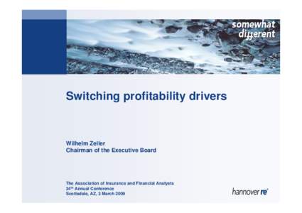 Switching profitability drivers  Wilhelm Zeller Chairman of the Executive Board  The Association of Insurance and Financial Analysts