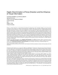 Haptic Discrimination of Force Direction and the Influence of Visual Information FEDERICO BARBAGLI and KEN SALISBURY Stanford University CRISTY HO and CHARLES SPENCE Oxford University