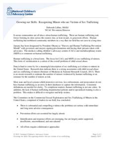 ____________________________________________________________________________________________________________  Growing our Skills: Recognizing Minors who are Victims of Sex Trafficking Deborah Callins, MAEd NCAC Preventio