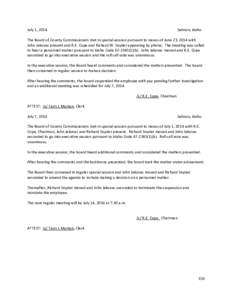 July 1, 2014  Salmon, Idaho The Board of County Commissioners met in special session pursuant to recess of June 23, 2014 with John Jakovac present and R.E. Cope and Richard W. Snyder appearing by phone. The meeting was c