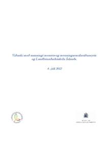 Viðauki með samningi mennta-og menningarmálaráðuneytis og Landbúnaðarháskóla Íslands. 4. júlí 2012 Efnisyfirlit