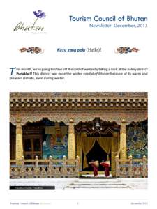 facebook.com/destinationbhutan  twitter.com/tourismbhutan Tourism Council of Bhutan Newsletter December, 2013