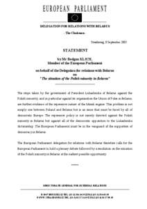 DELEGATION FOR RELATIONS WITH BELARUS - The Chairman Strasbourg, 8 September 2005 STATEMENT by Mr Bodgan KLICH, Member of the European Parliament