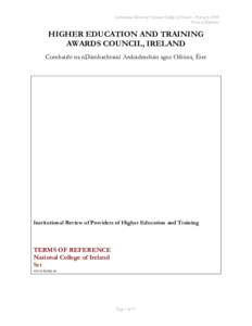 Institutional Review of National College of Ireland – February 2010 Terms of Reference HIGHER EDUCATION AND TRAINING AWARDS COUNCIL, IRELAND Comhairle na nDámhachtainí Ardoideachais agus Oiliúna, Éire