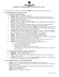 Instructions for Completing Student Assistant New Hire Forms A. The name you use to complete any hiring documents MUST match the name on your social security card. B. STUDENT PERSONAL STATISTICS FORM 1. Part I to be comp