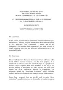 STATEMENT BY TOSHIO SANO AMBASSADOR OF JAPAN TO THE CONFERENCE ON DISARMAMENT AT THE FIRST COMMITTEE OF THE 69TH SESSION OF THE GENERAL ASSEMBLY GENERAL DEBATE