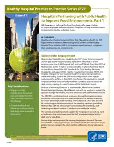 Healthy Hospital Practice to Practice Series (P2P) Issue #11 Hospitals Partnering with Public Health to Improve Food Environments: Part 1 CDC supports making the healthy choice the easy choice.