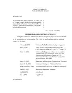 STATE OF VERMONT PUBLIC SERVICE BOARD Docket No[removed]Investigation into General Order No. 45 Notice filed by Vermont Yankee Nuclear Power Corporation re: