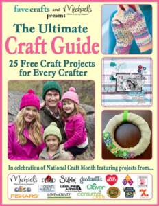 One  The Ultimate Craft Guide: 25 Free Craft Projects for Every Crafter Copyright 2013 by Prime Publishing LLC All rights reserved. No part of this book may be reproduced or transmitted in any form or by
