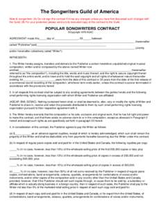 The Songwriters Guild of America Note to songwriters: (A) Do not sign this contract if it has any changes unless you have first discussed such changes with the Guild; (B) For your protection please send a fully executed 