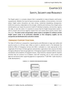 California Freight Mobility Plan  CHAPTER 3.5 SAFETY, SECURITY AND RESILIENCY The freight system is a complex network that is susceptible to natural disasters and humancaused events. Whether the result of natural process