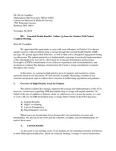 Mr. Kevin Counihan Marketplace Chief Executive Officer (CEO) Centers for Medicare & Medicaid Services 7501 Wisconsin Avenue Bethesda, MD[removed]November 18, 2014