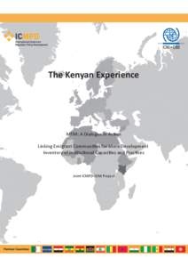 IOM • OIM  The Kenyan Experience MTM: A Dialogue in Action Linking Emigrant Communities for More Development