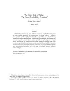 The Other Side of Value: The Gross Profitability Premium Robert Novy-Marx June, 2012  Abstract