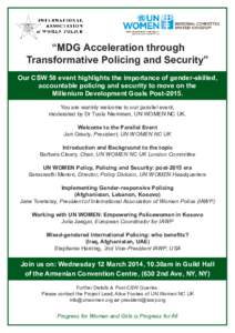 “MDG Acceleration through Transformative Policing and Security” Our CSW 58 event highlights the importance of gender-skilled, accountable policing and security to move on the Millenium Development Goals Post[removed]Yo