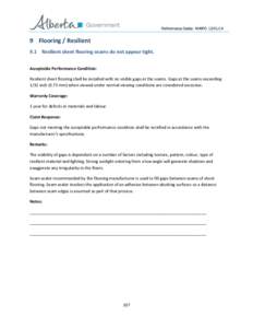 Performance Guide: NHBPO[removed]Flooring / Resilient 9.1 Resilient sheet flooring seams do not appear tight. Acceptable Performance Condition: Resilient sheet flooring shall be installed with no visible gaps at the 