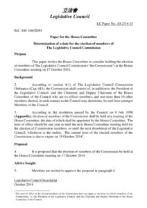 立法會 Legislative Council LC Paper No. ASRef. AMPaper for the House Committee Determination of a date for the election of members of