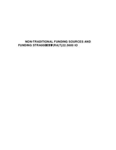 NON-TRADITIONAL FUNDING SOURCES AND FUNDING STRA0000 IESTD F (RA)TjISTI TF tO