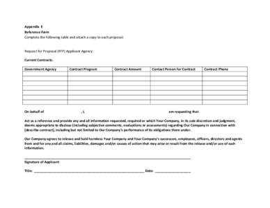 Appendix E Reference Form Complete the following table and attach a copy to each proposal. Request for Proposal (RFP) Applicant Agency: Current Contracts: Government Agency