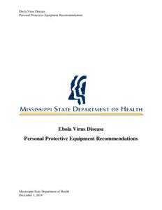 Ebola Virus Disease Personal Protective Equipment Recommendations Ebola Virus Disease Personal Protective Equipment Recommendations