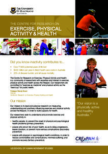 THE CENTRE FOR RESEARCH ON  E XERCISE, PHYSICAL ACTIVIT Y & HE ALTH  Did you know inactivity contributes to...