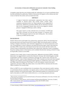 An inventory of democratic deliberative processes in Australia1: Early finding Lyn Carson2 A lengthier paper than this early finding (under the authorship of Lyn Carson and Phillip Hart) has been submitted for publicatio