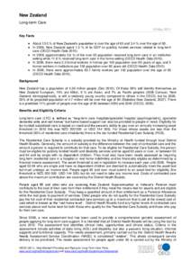 New Zealand Long-term Care 18 May 2011 Key Facts  About 13.5 % of New Zealand’s population is over the age of 65 and 3.4 % over the age of 80.  In 2008, New Zealand spent 1.3 % of its GDP on publicly funded servi