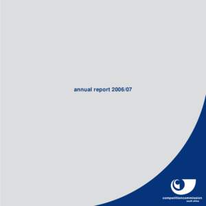 annual report[removed]  OUR MANDATE Our mandate is to promote and maintain competition in the Republic in order to:  •