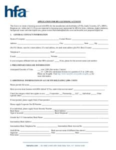 APPLICATION FOR HFA LICENSING ACCOUNT This form is to create a licensing account with HFA for the manufacture and distribution of CDs, Audio Cassettes, LP s, DPD’s, Ringtones etc. within the U.S. If you are interested 