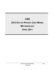 CMS 2012 OUT-OF-POCKET COST MODEL METHODOLOGY APRIL 2011  .